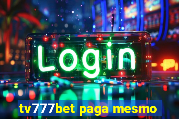 tv777bet paga mesmo